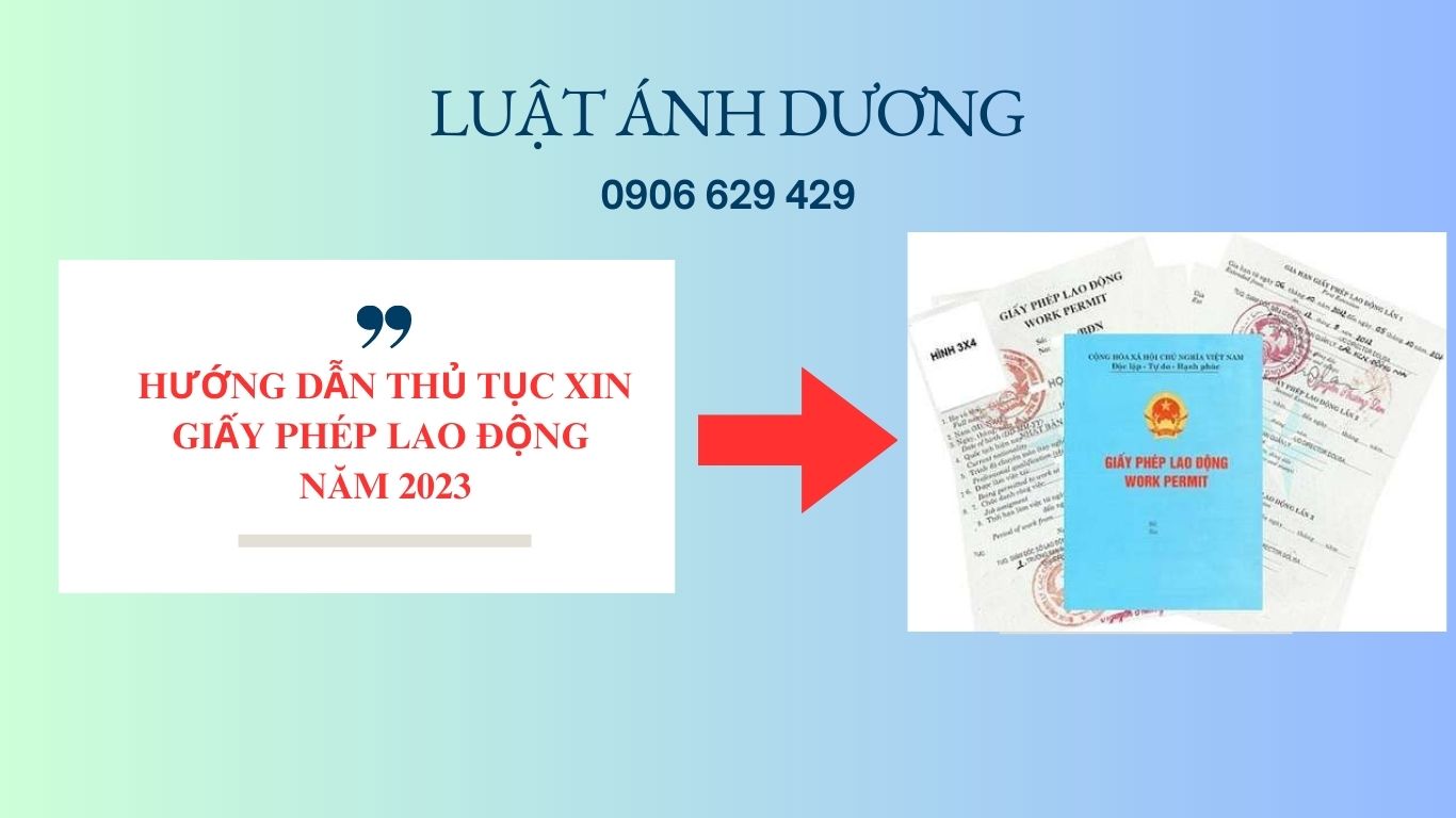 Thủ tục xin giấy phép lao động cho người nước ngoài
